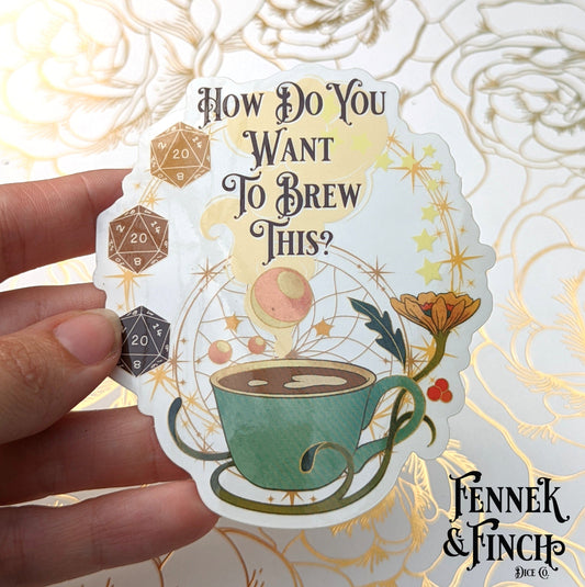 How Do You Want To Brew This? Vinyl Sticker Decorative Stickers Fennek and Finch