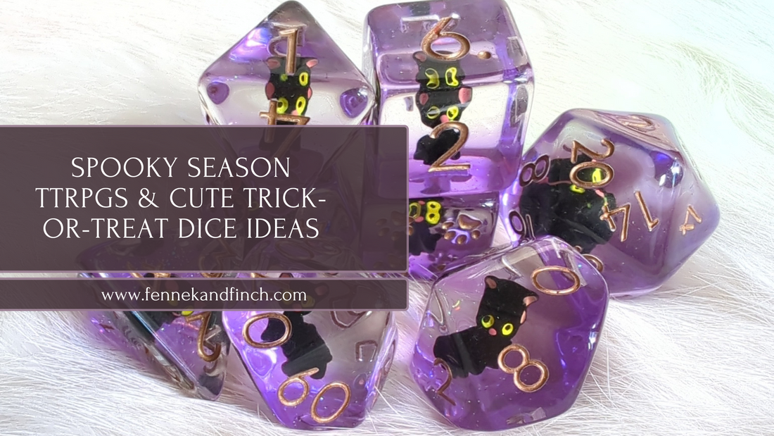 Spooky Season TTRPGs & Cute Trick-or-Treat Dice Ideas