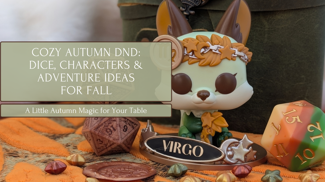 Cozy Autumn DnD: Dice, Characters & Adventure Ideas for Fall