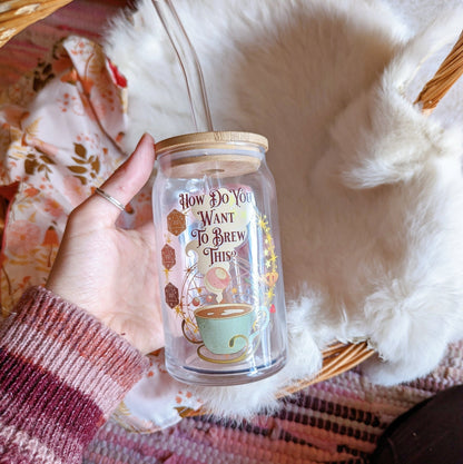 How Do You Want To Brew This Coffee Cup – 16oz Glass with Bamboo Lid & Straw - Fennek and Finch